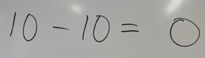 10-10=0