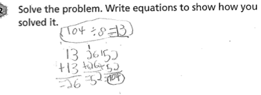 104 ÷ 8 = 13

13 + 13 = 26
26 + 26 = 52
52 + 52 = 104