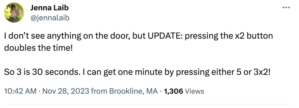 I wrote, "I don't see anything on the door, but UPDATE: pressing the x2 button doubles the time! So 3 is 30 seconds. I can get one minute by pressing either 5 or 3x2."