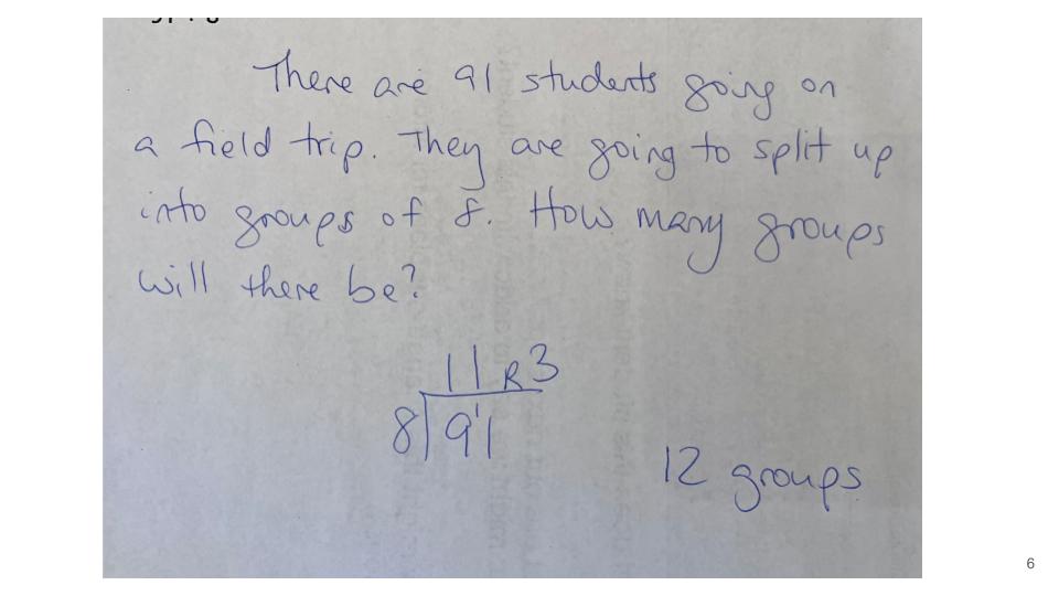 There are 91 students going on a field trip. They are going to split up into groups of 8. How many groups will there be?

91 ÷ 8 = 11r3

12 groups